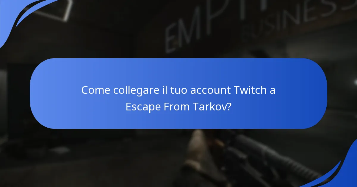 Come collegare il tuo account Twitch a Escape From Tarkov?
