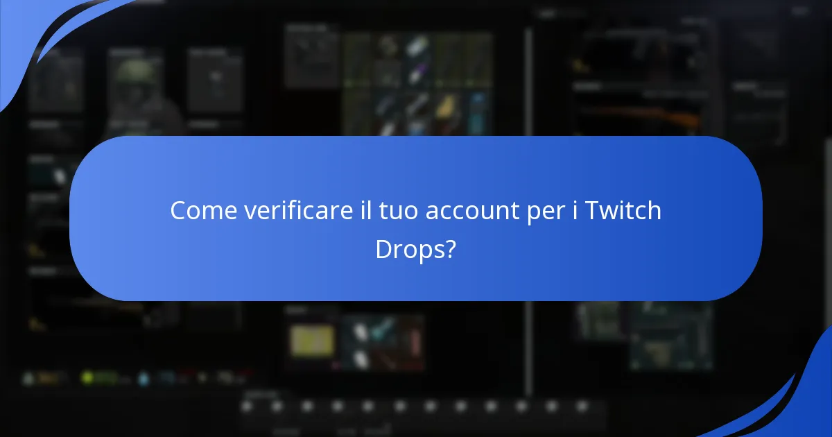 Come verificare il tuo account per i Twitch Drops?