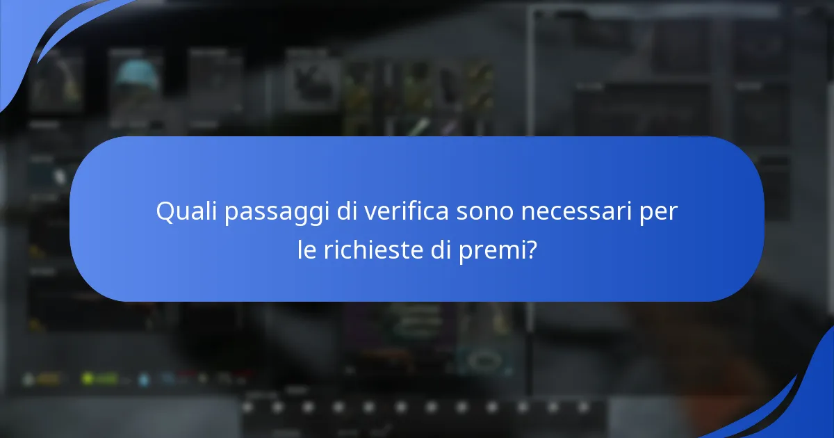Quali passaggi di verifica sono necessari per le richieste di premi?