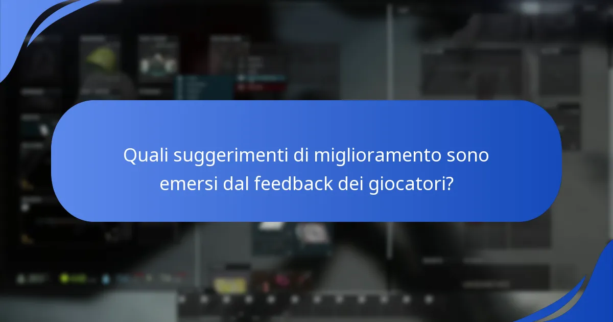 Quali suggerimenti di miglioramento sono emersi dal feedback dei giocatori?
